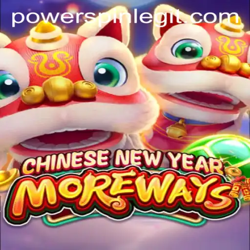 Discover the Thrills of CHINESENEWYEARMOREWAYS and the Excitement of POWERSPIN
