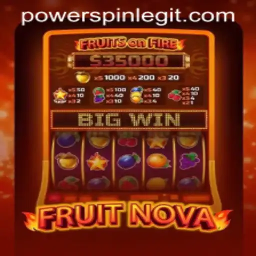 Unlock the Exciting World of FruitNova with POWERSPIN